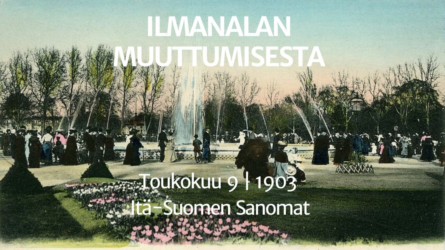 ilmanalan-muuttumisesta-artikkeli-vuodelta-1903-ossi-tiihonen
